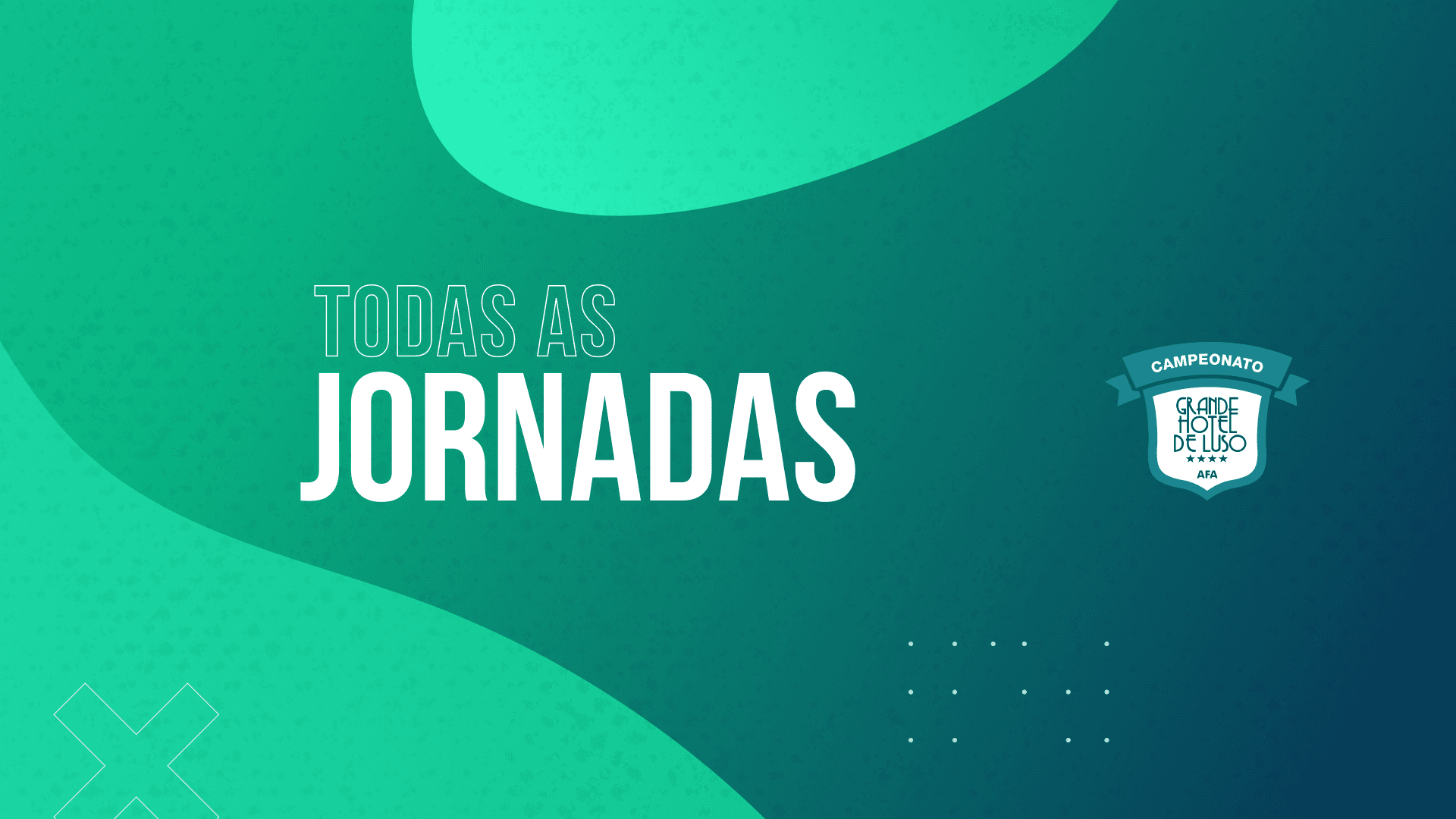 Todas as Jornadas - Grande Hotel Luso 2026/2027